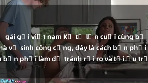 gái gọi việt nam Kể từ lần cuối cùng bạn thực hành sex nhà vệ sinh công cộng, đây là cách bạn phải làm để tránh rủi ro và tối ưu trải nghiệm.