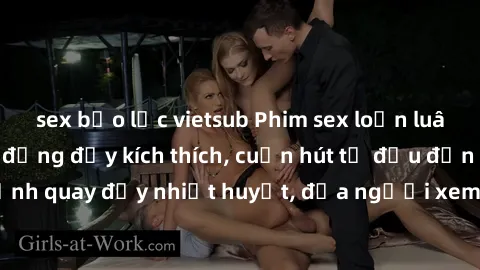 sex bạo lực vietsub Phim sex loạn luân Nhật Bản: Hành động đầy kích thích, cuốn hút từ đầu đến cuối. Những cảnh quay đầy nhiệt huyết, đưa người xem vào thế giới độc đáo của tình thân. Đừng bỏ lỡ!