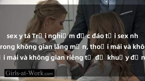 sex y tá Trải nghiệm độc đáo tại sex nhà nghỉ: ẩn mình trong không gian lãng mạn, thoải mái và không gian riêng tư để khuấy động tình ái.
