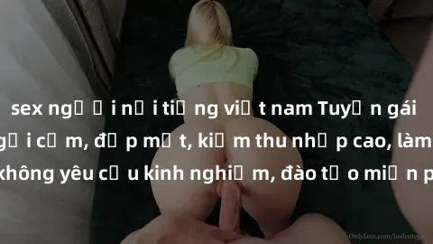 sex người nổi tiếng việt nam Tuyển gái call girl Việt Nam gợi cảm, đẹp mắt, kiếm thu nhập cao, làm việc linh hoạt, không yêu cầu kinh nghiệm, đào tạo miễn phí. Liên hệ ngay để biết thêm chi tiết!